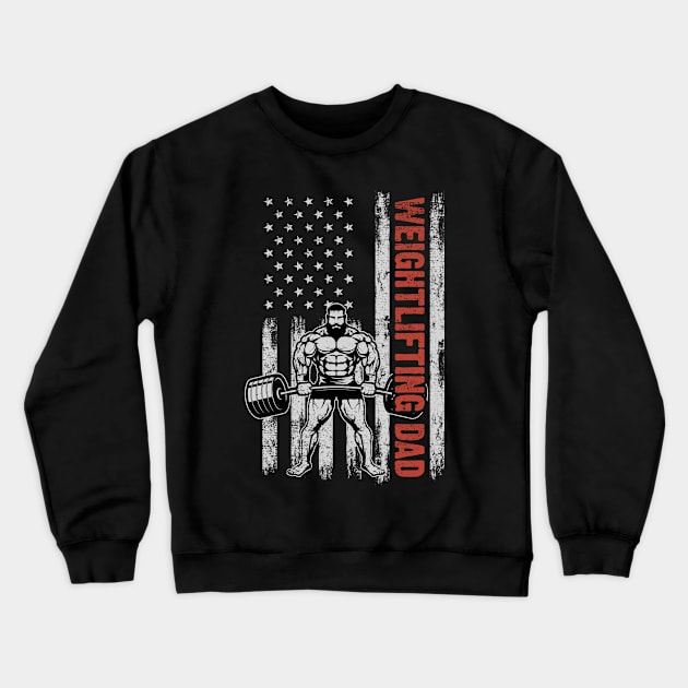 Weightlifting Dad American Flag Father's Day 4th Of July Gift Crewneck Sweatshirt by snnt